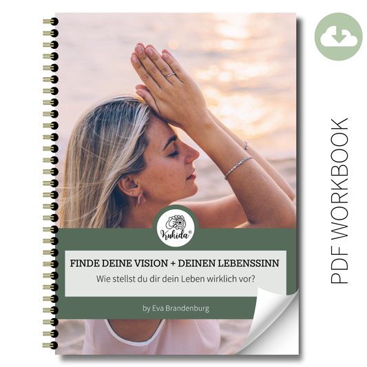 Workbook: Finde deine Vision und deinen Lebenssinn