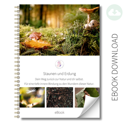 eBook Staunen und Erdung - Dein Weg zurück zur Natur und dir selbst.